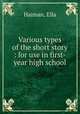 Various types of the short story : for use in first-year high school, Haiman, Ella 