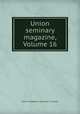 Union seminary magazine, Volume 16, Union Theological Seminary in Virginia 
