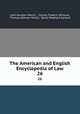 The American and English Encyclopedia of Law. 26, John Houston Merrill , Charles Frederic Williams, Thomas Johnson Michie, David Shephard Garland 
