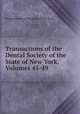 Transactions of the Dental Society of the State of New York, Volumes 45-49, Dental Society of the State of New York 