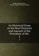 An Historical Essay on the Real Character and Amount of the Precedent of the .. 2, Robert Plumer Ward , Charles Watkin Williams Wynn 