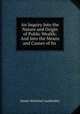An Inquiry Into the Nature and Origin of Public Wealth: And Into the Means and Causes of Its ., James Maitland Lauderdale 