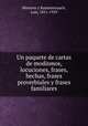 Un paquete de cartas de modismos, locuciones, frases, hechas, frases proverbiales y frases familiares, Montoto y Rautenstrauch, Luis, 1851-1929 