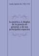 La poetica, , Reglas de la poesia en general, y de sus principales especies, 