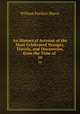 An Historical Account of the Most Celebrated Voyages, Travels, and Discoveries, from the Time of .. 10, William Fordyce Mavor 