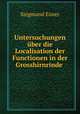 Untersuchungen ber die Localisation der Functionen in der Grosshirnrinde ., Siegmund Exner 