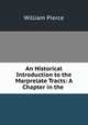 An Historical Introduction to the Marprelate Tracts: A Chapter in the ., William Pierce 