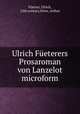 Ulrich Feterers Prosaroman von Lanzelot microform, 