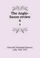 The Anglo-Saxon review. 6, Churchill, Randolph Spencer, Lady, 1854-1921 