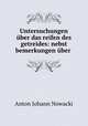 Untersuchungen ber das reifen des getreides: nebst bemerkungen ber ., Anton Johann Nowacki 