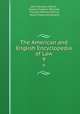 The American and English Encyclopedia of Law. 9, John Houston Merrill , Charles Frederic Williams, Thomas Johnson Michie, David Shephard Garland 