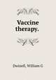 Vaccine therapy. ., Dwinell, William G 