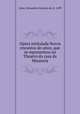 Opera intitulada Novos encantos de amor, que se representou no Theatro da casa da Mouraria, Lima, Alexandre Antonio de, b. 1699 