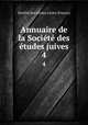 Annuaire de la Socit des tudes juives. 4, 