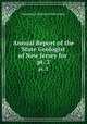 Annual Report of the State Geologist of New Jersey for .. pt. 2, Geological Survey of New Jersey 