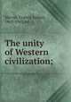 The unity of Western civilization;, Marvin, Francis Sydney, 1863-1943, ed 