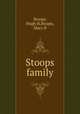 Stoops family, Stoops, Hugh H,Stoops, Mary D 