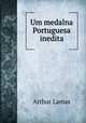 Um medalna Portuguesa inedita, Arthur Lamas 