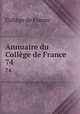 Annuaire du Collge de France. 74, 