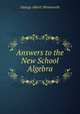 Answers to the New School Algebra, George Albert Wentworth 