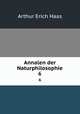Annalen der Naturphilosophie. 6, Arthur Erich Haas 