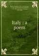 Italy : a poem, Rogers, Samuel, 1763-1855,Turner, J. M. W. (Joseph Mallord William), 1775-1851,Stothard, Thomas, 1755-1834 