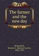 The farmer and the new day, Butterfield, Kenyon L. (Kenyon Leech), 1868-1935 