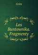 Los Buntownika.Fragmenty., Griks 