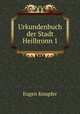 Urkundenbuch der Stadt Heilbronn 1, Eugen Knupfer 