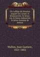 Un collge de Jsuites auquel on a joint: le Jsusouvrier, le Jsus-roi, le Jsus-industriel, le Jsus-homme de lettres, Wallon, Jean Gustave, 1821-1882 