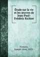 tude sur la vie et les uvres de Jean-Paul-Frdric Richter, 