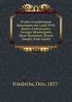 tudes et polmiques historiques sur Louis XVII. Brelan d`adversaires: Georges Montorgueil, Henri Rochefort, Ernest Daudet, Paul Gaulot, Friedrichs, Otto, 1857- 