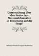 Untersuchung ber den deutschen Nationalcharakter in Beziehung auf die Frage ., Wilhelm Friedrich August Mackensen 