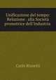 Unificazione del tempo: Relazione . alla Societ promotrice dell`Industria ., Carlo Rizzetti 