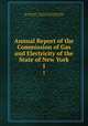 Annual Report of the Commission of Gas and Electricity of the State of New York. 1, New York (State ). Commission of Gas and Electricity, New York (State), Commission of Gas and Electricity 