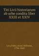 Titi Livii historiarum ab urbe condita liber XXIII et XXIV, Livy,Fabri, Ernst Wilhelm, 1796-1845 
