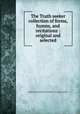 The Truth seeker collection of forms, hymns, and recitations : original and selected, Harry Houdini Collection (Library of Congress) DLC 