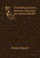 Un drame parisien; pice en cinq actes par Ernest Daudet, Ernest Daudet 