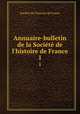 Annuaire-bulletin de la Socit de l`histoire de France. 1, 