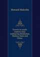 Travels in south-eastern Asia: embracing Hindustan, Malaya, Siam and China ., Howard Malcolm 
