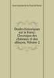 tudes historiques sur le Forez: Chronique des chateaux et des abbayes, Volume 2, Jean Antoine de La Tour de Varan 