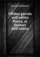 Ultima parola sull`editto Pacca, ai fautori dell`editto, Franco Ballerini 