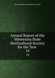 Annual Report of the Minnesota State Horticultural Society for the Year .. 19, Minnesota State Horticultural Society 