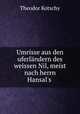 Umrisse aus den uferlndern des weissen Nil, meist nach herrn Hansal`s ., Theodor Kotschy 