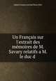 Un Franais sur l`extrait des mmoires de M. Savary relatifs a M. le duc d ., 