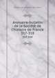 Annuaire-bulletin de la Socit de l`histoire de France. 317-318, 