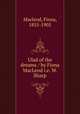 Ulad of the dreams / by Fiona MacLeod i.e. W. Sharp, Macleod, Fiona, 1855-1905 