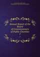 Annual Report of the Board of Commissioners of Public Charities. 7, Pennsylvania Board of Public Charities , Pennsylvania Board of Public Charities . Committee on Lunacy , Committee on Lunacy , Board of Public Charities, Pennsylvania 
