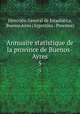 Annuaire statistique de la province de Buenos-Ayres. 5, 