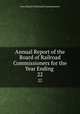 Annual Report of the Board of Railroad Commissioners for the Year Ending .. 22, Iowa Board of Railroad Commissioners 
